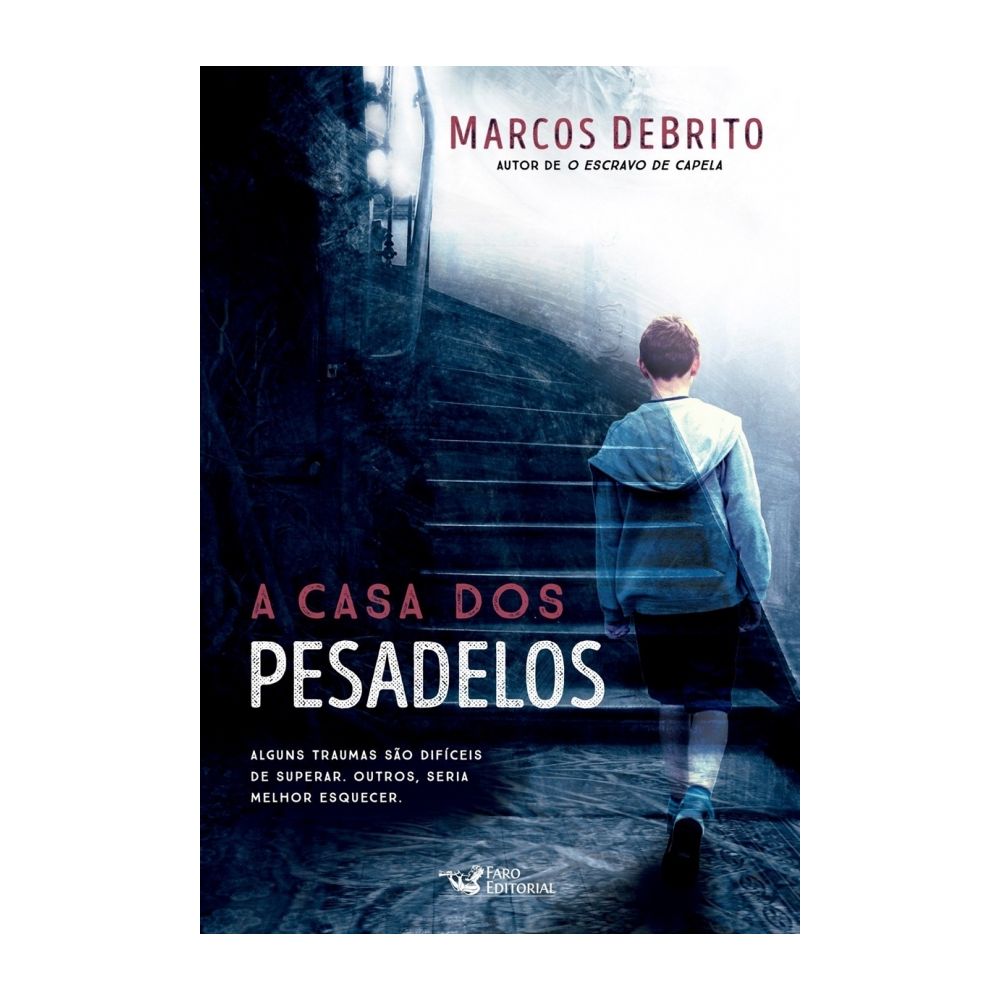 Livro: A Casa dos Pesadelos - Marcos Debrito