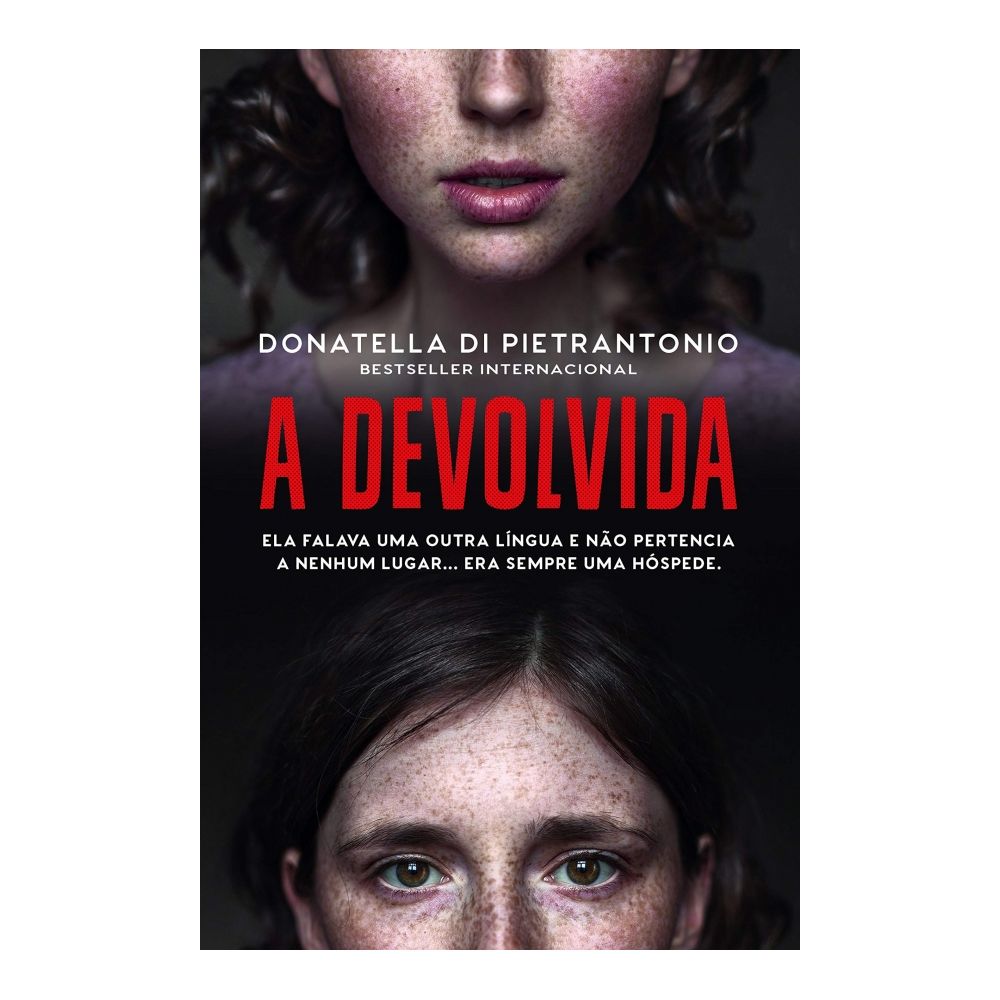 Livro: A Devolvida - Donatella Di Pietrantonio