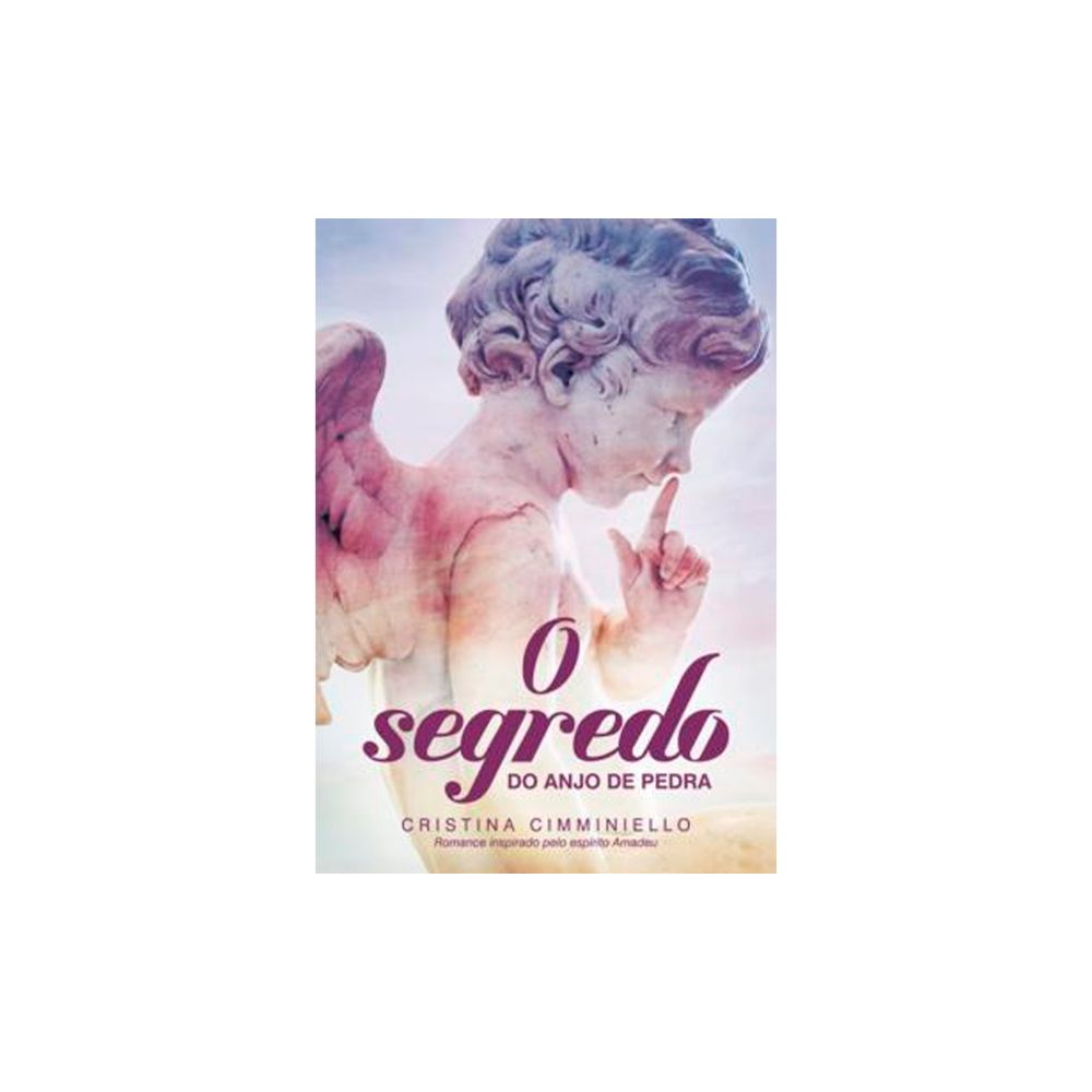 Livro: O Segredo do Anjo de Pedra - Cristina Cimminiello