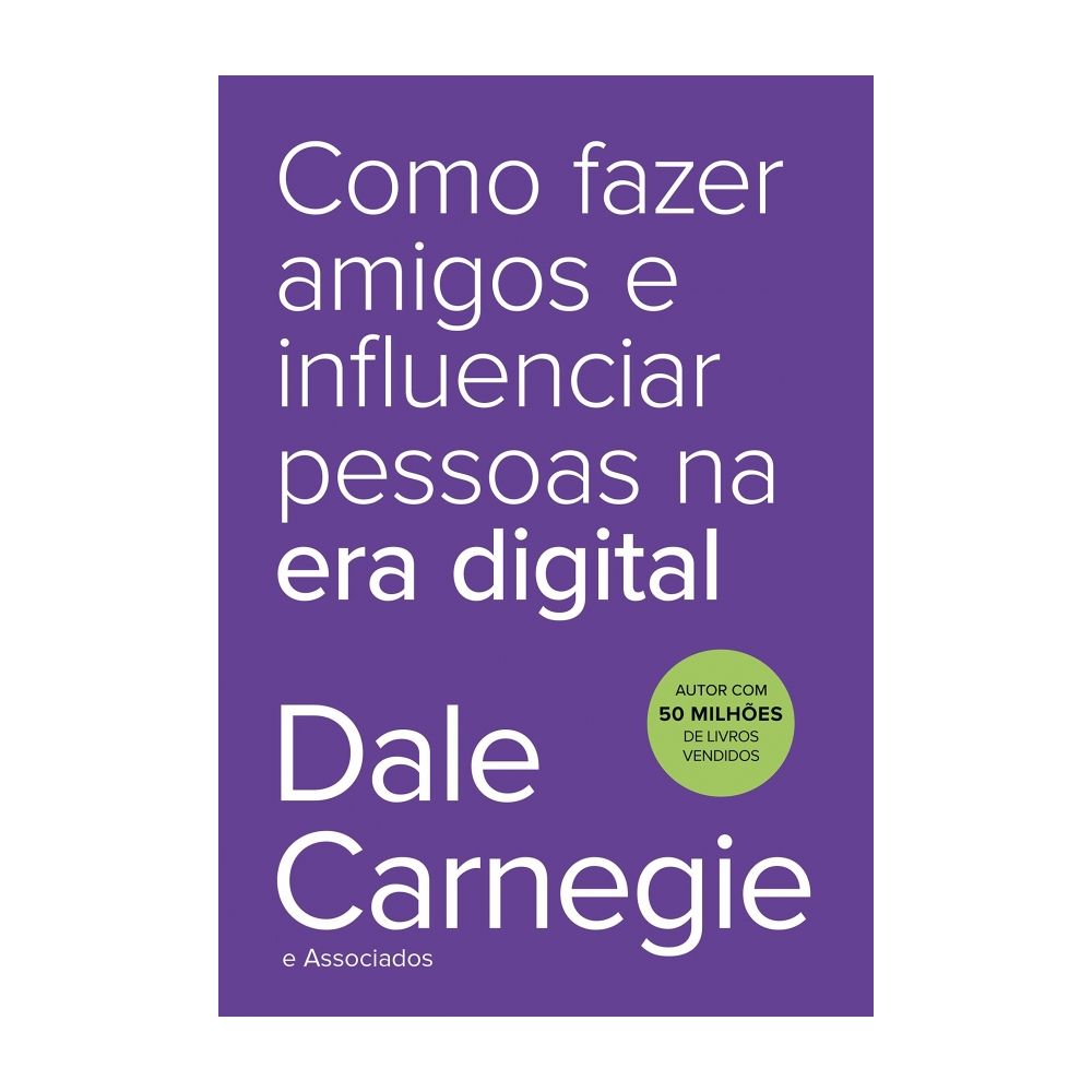 Livro: Como Fazer Amigos - Dale Carnegie e Associados