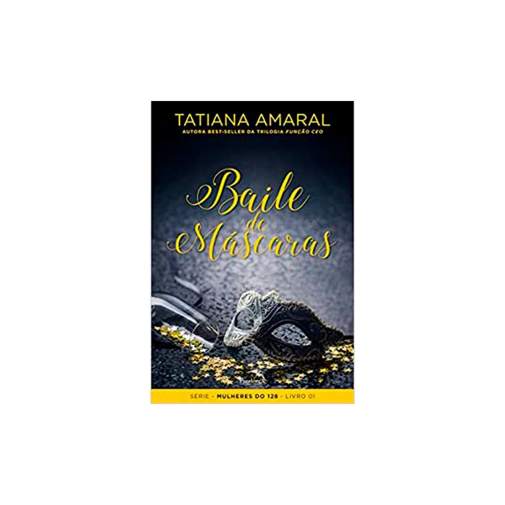 Livro: Baile De Máscaras I - Tatiana Amaral
