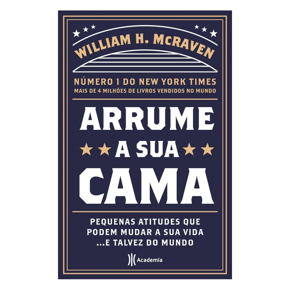 Livro: Arrume a sua cama -  William H. McRaven