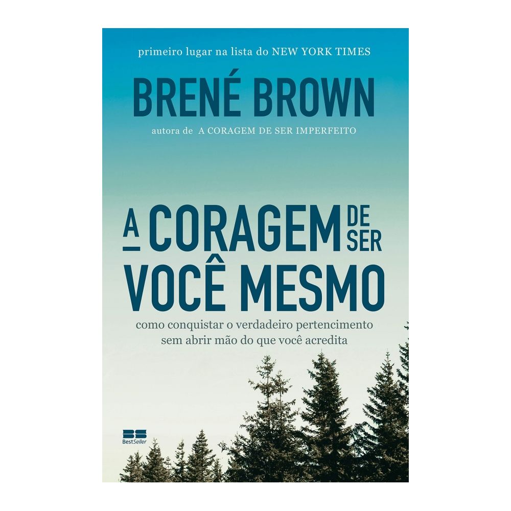 Livro: A Coragem de Ser Você Mesmo - Brené Brown