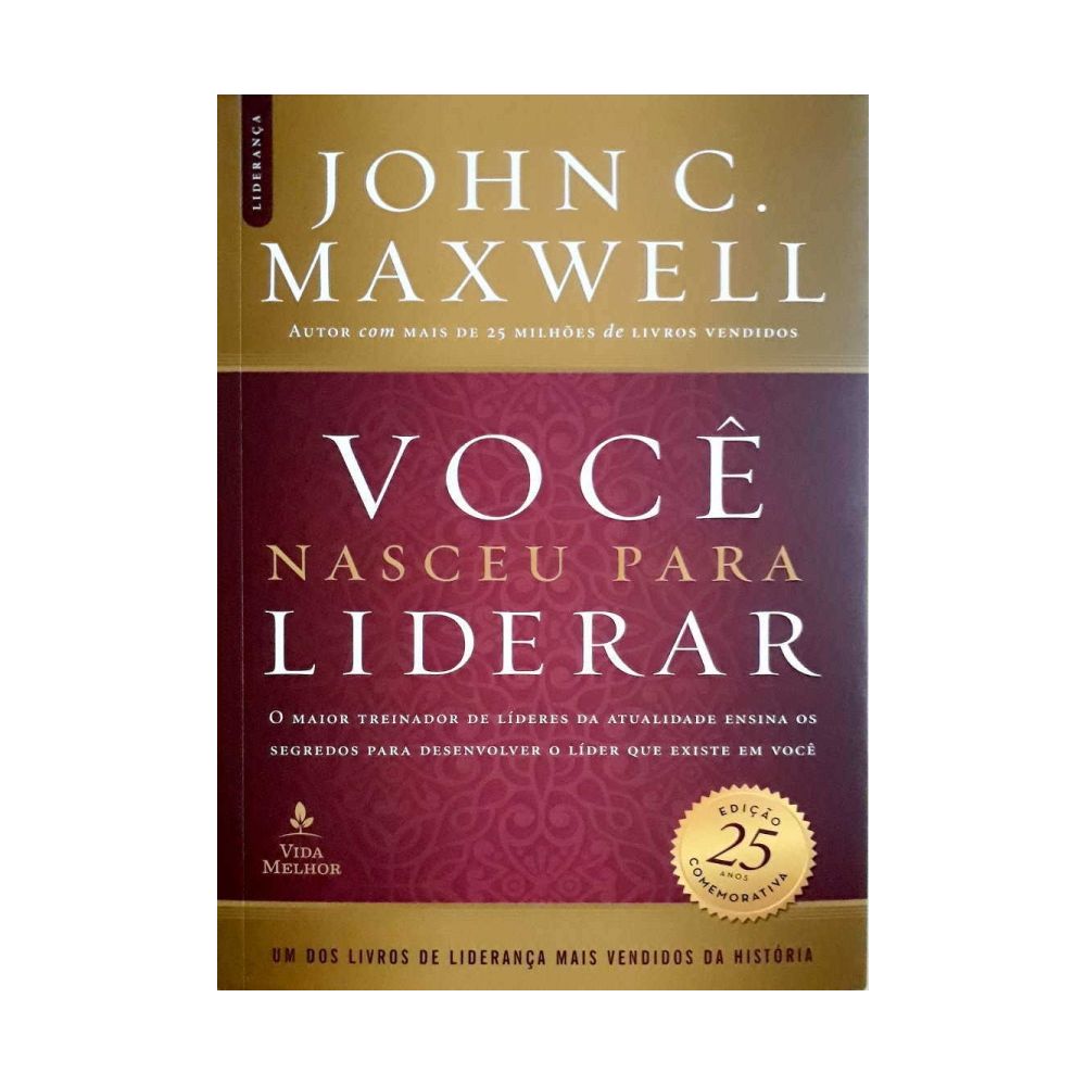 Livro: Você Nasceu Para Liderar - John C. Maxwell