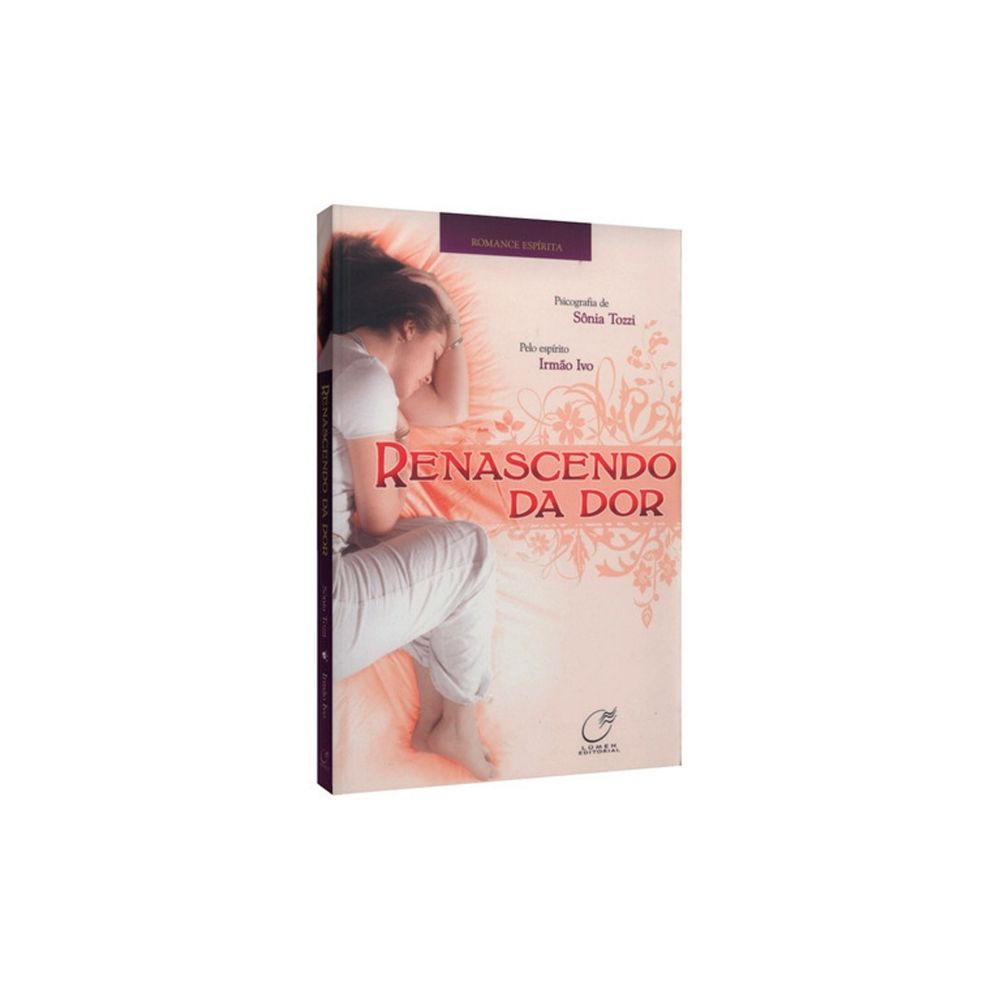 Livro: Renascendo da Dor - Sonia Tozzi