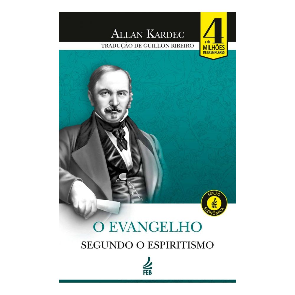 Livro: O Evangelho Segundo O Espiritismo - Allan Kardec