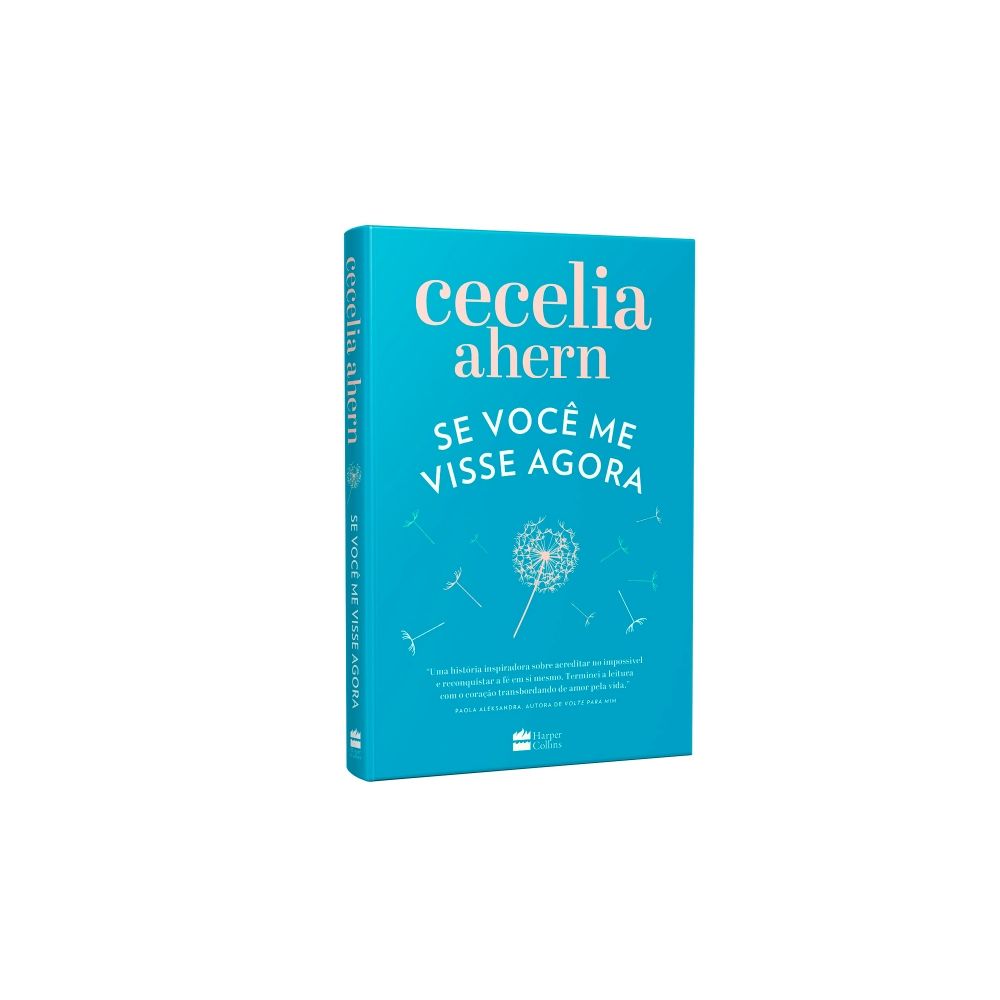 Se você me visse agora - CECELIA AHERN