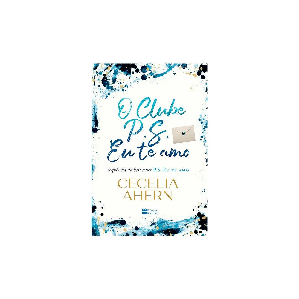 O Clube P.S. Eu te amo -  Cecelia Ahern