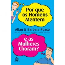 Livro - Por Que Os Homens Mentem E As Mulheres Choram -  Allan e Barbara Pease