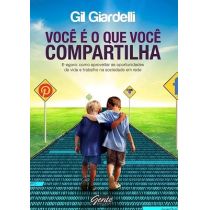 Livro - Você É o Que Você Compartilha - Gil Giardelli