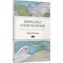 Livro para Colorir - Mindfulness: O Livro de Colorir Antiestresse - Emma Farraro