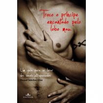 Livro:Troco o Príncipe Encantado pelo Lobo Mau–R. Sánchez