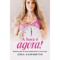 Livro - A Hora é Agora - Zibia Gasparetto