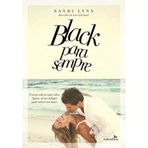 Livro - Black para Sempre - Sandi Lynn - Vol.1 - Trilogia Forever