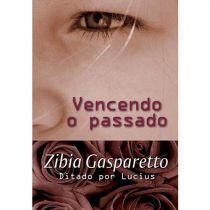 Livro - Vencendo o Passado - Zibia Gasparetto