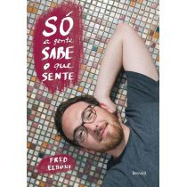 Livro: Só a Gente Sabe o Que Sente - Frederico Elboni