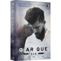 Livro - O Ar que Ele Respira - Brittainy C. Cherry