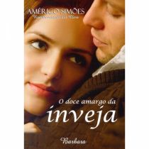 Livro - O Doce Amargo da Inveja - Americo Simões