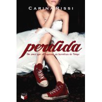 Livro - Perdida - Um Amor Que Ultrapassa As Barreiras do Tempo - Carina Rissi