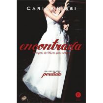 Livro - Encontrada - À Espera do Felizes Para Sempre - Série Perdida - Vol. 2 - Carina Rissi