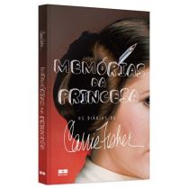 Livro - Memórias da Princesa - Os Diários de Carrie Fisher - Carrie Fisher