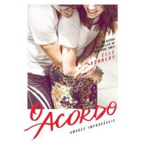 O Acordo - Amores Improváveis - Elle Kennedy