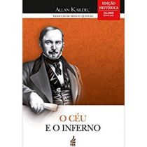 Livro: O Céu e O Inferno  - Allan Kardec