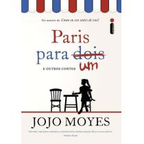 Livro - Paris Para Um e Outros Contos - Jojo Moyes