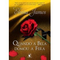 Livro - Quando A Bela Domou A Fera - Eloisa James