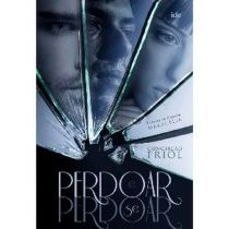 Livro: Perdoar e Se Perdoar - Elizabete Marcucci