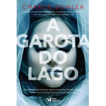 Livro: A Garota do Lago - Charlie Donlea