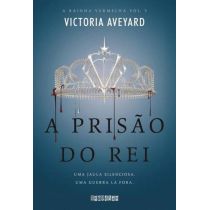 Livro - A Prisão do Rei - Série A Rainha Vermelha – Vol. 3 - Victoria Aveyard