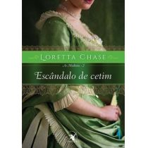 Escândalo do Cetim – Série As Modistas – Vol. 2 - Loretta Chase