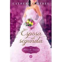 Livro - Esposa Até Segunda – Noivas da Semana – Livro 2 – Catherine Bybee