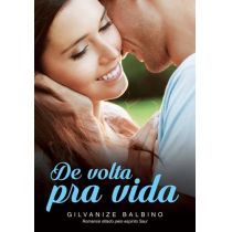 Livro - De Volta Pra Vida -  Gilvanize Balbino