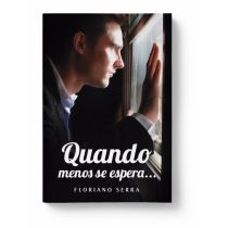 Livro: Quando Menos Se Espera... - Floriano Serra