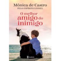 Livro - O Melhor Amigo Do Inimigo - Mônica de Castro