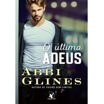 Livro - O Último Adeus - Abbi Glines