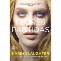 Livro: Flores Partidas - Karin Slaughter