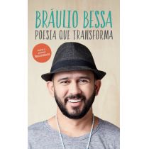 Livro: Poesia Que Transforma - Bráulio Bessa