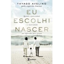 Livro - Eu Escolhi Nascer - Thyago Avelino