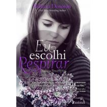 Livro: Eu Escolhi Respirar 3 - Rebecca Donovan