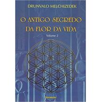 Livro - O Antigo Segredo da Flor da Vida - Vol. 2 - Drunvalo Melchizedek