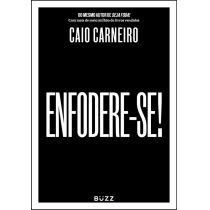 Livro: Enfodere-se! - Caio Carneiro 