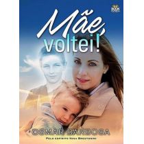 Livro - Mãe, Voltei! - Osmar Barbosa 