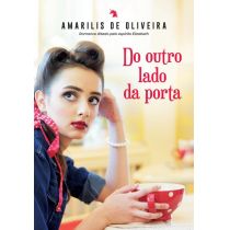 Livro: Do Outro Lado Da Porta - Amarilis de Oliveira 