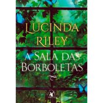 Livro: A Sala das Borboletas - Lucinda Riley