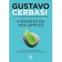 Livro: A Riqueza da Vida Simples - Gustavo Cerbasi