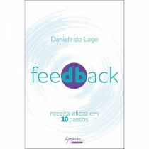 Livro: Feedback Receita Eficaz Em 10 Passos - Daniela