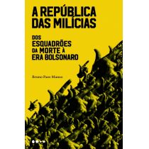 Livro: A República Das Milícias - Bruno Paes Manso